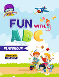 Fun with ABC - An English Workbook for the age group of 3 to 4 Years