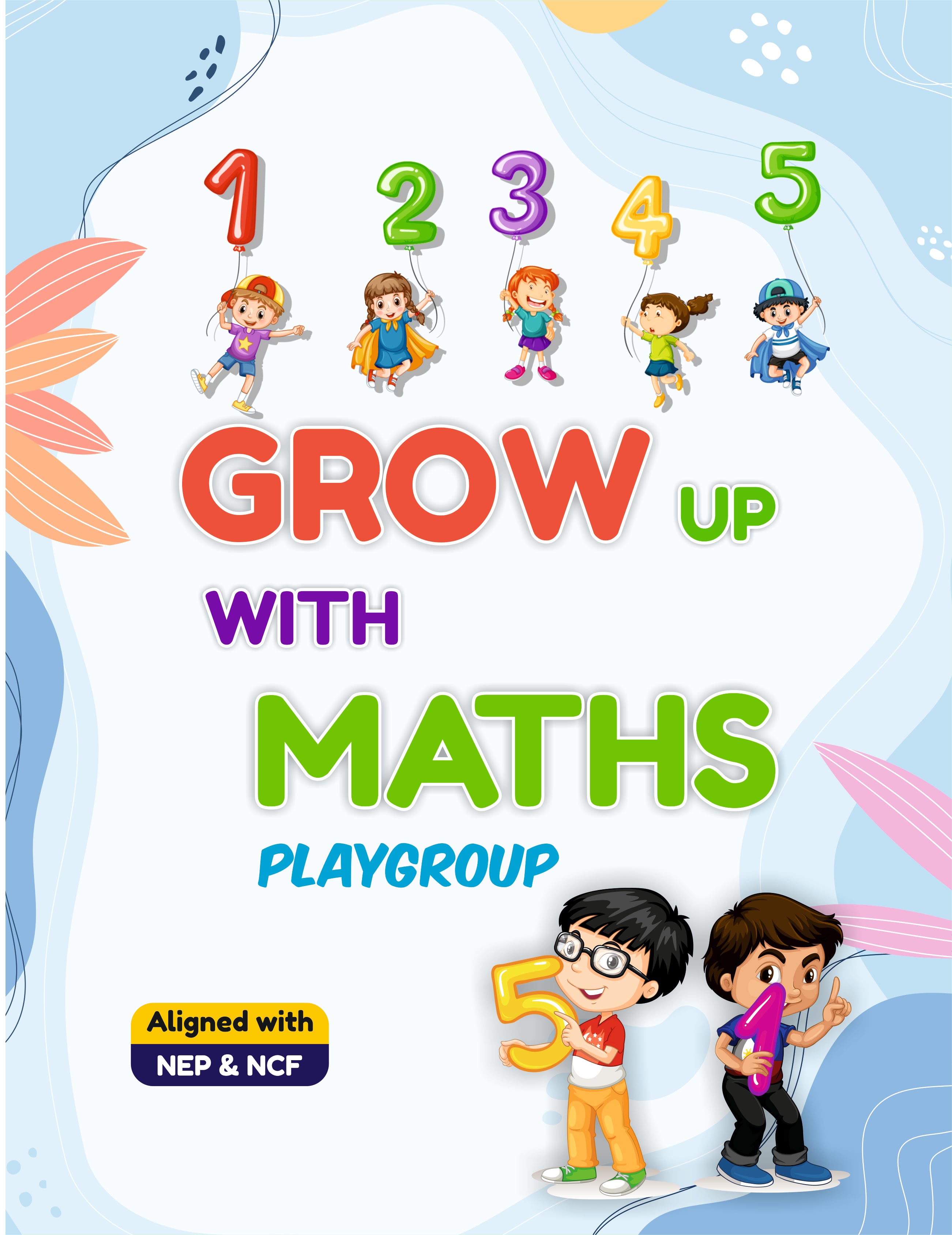 Grow up with Maths - Maths Workbook for the age group of 3 to 4 years
